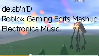 Roblox Gameing Edits Mashup With Electronica music. #delabnd #robloxgames #gamingvideos #godzilla 
