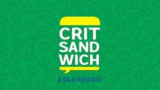Crit Sandwich: A DnD Podcast C03-E02