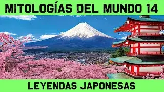 MITOLOG&Iacute;A JAPONESA 🔮 El Sinto&iacute;smo y los dioses y leyendas japonesas 🔮 MITOS Y LEYENDAS 14