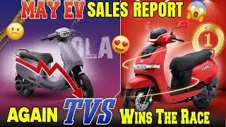 TVS Tops The Race Again🤩 | EV Sales Report MAY 2025 | Electric Vehicles India