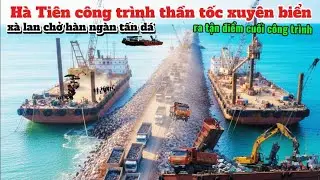 Trực tiếp ra điểm cuối công trình thần tốc xuyên biển Hà Tiên để ghi hình