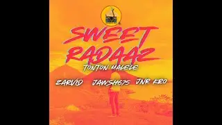 Sweet Radaazz - Tonton Malele & Jawsh675 (feat. Jnr Kro & Zarvid)