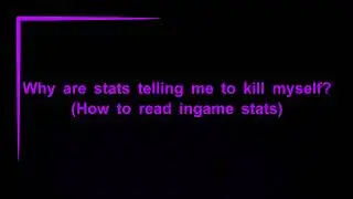 Increase Deaths? How to Read Ingame Stats