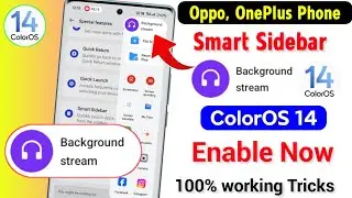 Enable Background Stream Features in Oppo,OnePlus | Smart Sidebar Background Stream Not Showing Oppo