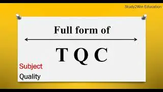 TQC ka full form l Full form of TQC in English l Subject   Total Quality Control