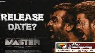 master movie( Thalapathi#) release date  in Puthiya Thalaimurai news channel