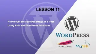 Lesson 11: How to Get the Featured Image of a Post