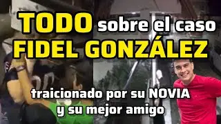 Caso Fidel Gonz&aacute;lez: todos los videos sobre la traici&oacute;n de su novia y su mejor amigo en Yanga