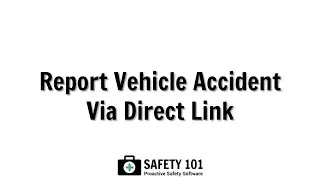 Report Vehicle Accident Via QR Code | Safety 101: Proactive Safety Software