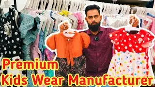Premium Kids Wear | Kids Wear Manufacturer In Kolkata | All In One Garments| Kolkata Business Trip|