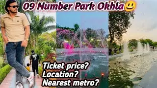 09 Number Park Okhla Shaheen Bagh Delhi📍 Family & couples ke liye Best Park🌹