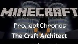 project chronos part 3 w/Mecraft