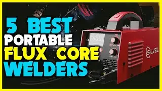 ✅ Best Portable Flux Core welders 2023 - Top 5 Best Flux Core Welder Review