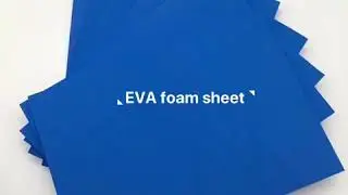 Best selling  EVA foam sheet.#evafoam #eva #cosplayfoam