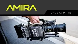 ARRI Amira Camera Primer - Trailer
