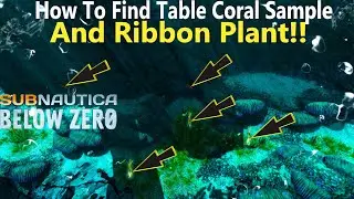 How To Find Table Coral Sample And Ribbon Plant! | Subnautica Below Zero! | #criminaljusticeyoutube