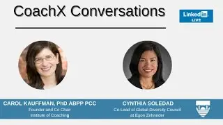 CoachX Conversations: Cynthia Soledad and Carol Kauffman