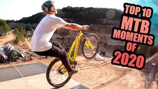MY TOP 10 BEST MOUNTAIN BIKING MOMENTS OF 2020!