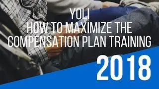 &ldquo;Yoli Compensation Plan&rdquo; Training &ndash; How To Maximize the Yoli Opportunity