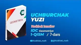 Geometriya. 7-dars. Uchburchak yuzi (1-qism) | IDC kitobi | Nodirbek Math