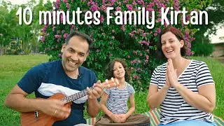 10 minutes Uplifting Family Kirtan