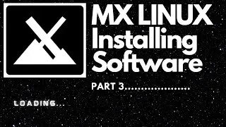 MX Linux Installing Software Using Package Installer, Synaptic and Terminal