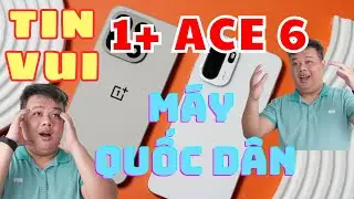 ONEPLUS ACE 6: SNAP8 ELITE, OLED 165HZ, PIN 7800, 3 CHIP GAMING, SẠC 120W... GI&Aacute; PH&Aacute; ĐẢO !!!