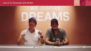 Jack & Rai Showcase with SHURE