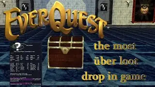 Everquest - the most &uuml;ber loot drop in game