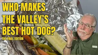 I Found the Best Hot Dog in the Valley!