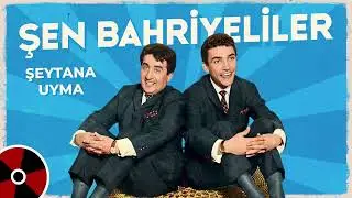 Şen Bahriyeliler - Şeytana Uyma