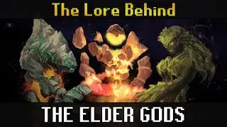 The Lore Behind Elder Gods