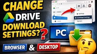 How to Change Drive Download Settings (Browser & Desktop)