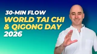 World Tai Chi and Qigong Day 2026 - 30 min Flow