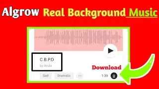 Algrow Background Music Kaise Download karen | How to download backgraund music like Algrow