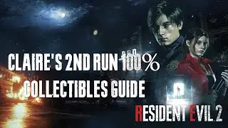 Resident Evil 2: Remake (PS4) Claire (2nd Run) All-In-One Collectibles Guide