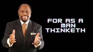 DR MYLES MUNROE TEACHING | AS A MAN THINKETH | BIBLE STUDY