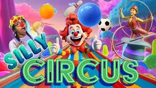Wonders of the Silly Circus! (toddler fun and learning with Miss Jemy)