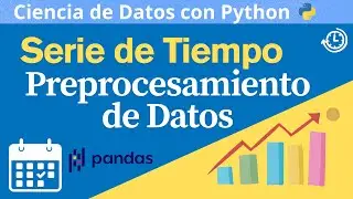 ✔️Series de Tiempo Preprocesamiento de Datos en Python: Guía Completa Paso a Paso🧑‍💻 #cienciadedatos