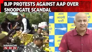 BJP Marches To AAP Headquarters Seeking Action Against Delhi DY CM | BJP-AAP Tussle Over Snoopgate