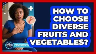 How To Choose Diverse Fruits And Vegetables?