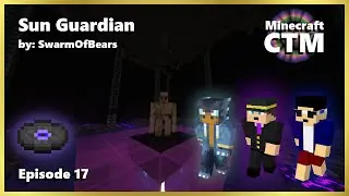 Sun Guardian E17 - w/ @bsm_ctm & @renderXR -【Minecraft CTM】