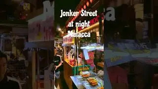 Jonker street, #travel, #journey, #malacca, #jonkerstreet, #food