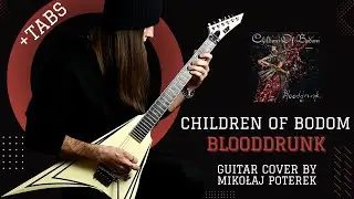 Children Of Bodom | Blooddrunk | Guitar Cover With TABS | Alexi's Parts | Mikołaj Poterek