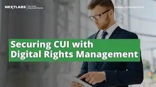 Securing CUI with Digital Rights Management (DRM) | NextLabs Digital Rights Management (DRM)