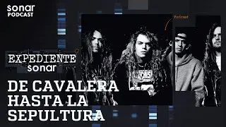 De Cavalera hasta la Sepultura | Expediente Sonar con Alfredo Lewin