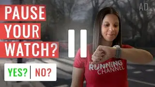 Should You Pause Your Watch?