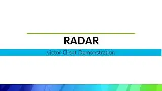 Radar victor Client Demonstration Video