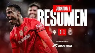 El resumen Jornada 1 | Rayados 🆚 Toluca | Clausura 2026