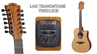 Lag Tramontane T66D12CE Sound Review